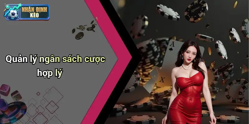 Quản lý ngân sách cược hợp lý