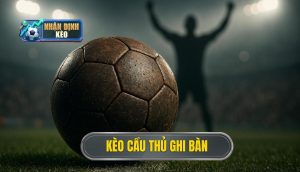 thumb - kèo cầu thủ ghi bàn