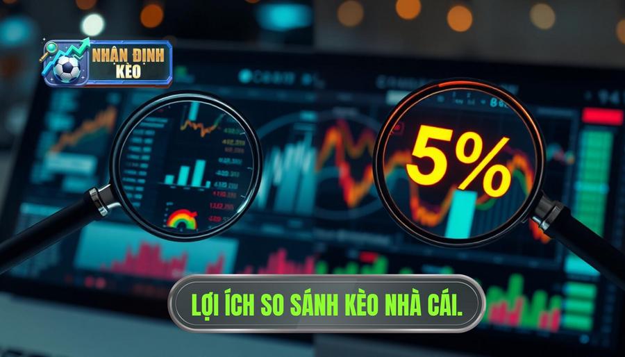 Tại sao cần phải so sánh kèo các nhà cái trước khi đặt cược?