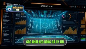 Góc Nhìn Kèo Bóng Đá: Nghệ Thuật Phân Tích Và Tư Duy Chiến Thắng